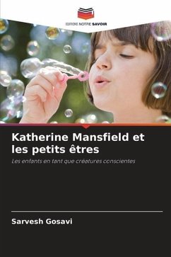 Katherine Mansfield et les petits êtres - Gosavi, Sarvesh