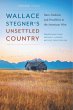 Wallace Stegner's Unsettled Country - Bild 1