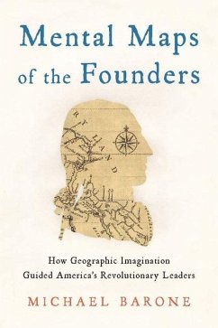 Mental Maps of the Founders - Barone, Michael