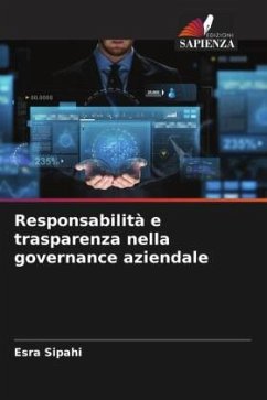 Responsabilità e trasparenza nella governance aziendale - Sipahi, Esra