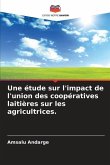 Une étude sur l'impact de l'union des coopératives laitières sur les agricultrices.