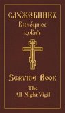 The All-Night Vigil: Clergy Service Book