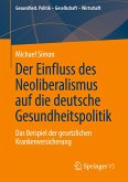 Der Einfluss des Neoliberalismus auf die deutsche Gesundheitspolitik
