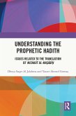 Understanding the Prophetic Hadith (eBook, ePUB)