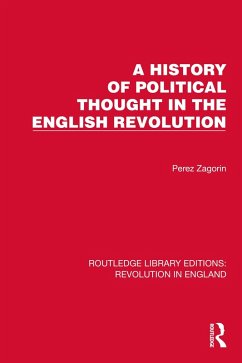 A History of Political Thought in the English Revolution (eBook, PDF) - Zagorin, Perez