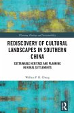 Rediscovery of Cultural Landscapes in Southern China (eBook, ePUB)