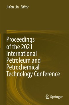 Proceedings of the 2021 International Petroleum and Petrochemical Technology Conference