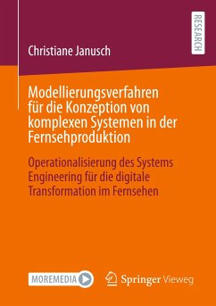 Modellierungsverfahren für die Konzeption von komplexen Systemen in der Fernsehproduktion - Janusch, Christiane