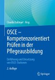 OSCE ¿ Kompetenzorientiert Prüfen in der Pflegeausbildung