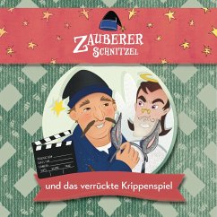 Zauberer Schnitzel und das verflixte Krippenspiel (MP3-Download) - Egerer, Kerstin; Egerer, Sepp