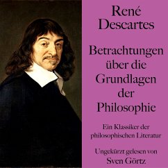 René Descartes: Betrachtungen über die Grundlagen der Philosophie (MP3-Download) - Descartes, René