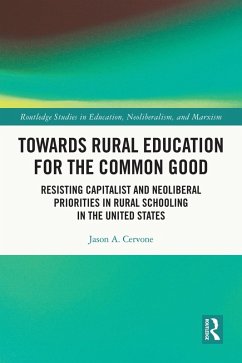 Towards Rural Education for the Common Good (eBook, ePUB) - Cervone, Jason A.