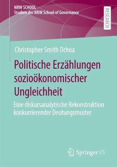Politische Erzählungen sozioökonomischer Ungleichheit - Smith Ochoa, Christopher