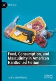 Food, Consumption, and Masculinity in American Hardboiled Fiction