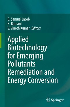 Applied Biotechnology for Emerging Pollutants Remediation and Energy Conversion