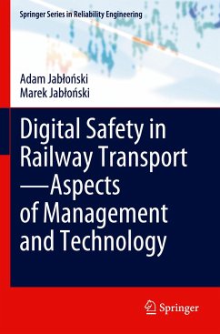 Digital Safety in Railway Transport¿Aspects of Management and Technology - Jablonski, Adam;Jablonski, Marek