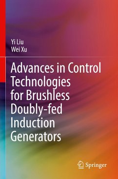 Advances in Control Technologies for Brushless Doubly-fed Induction Generators - Liu, Yi;Xu, Wei