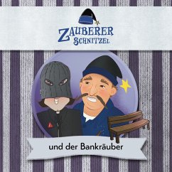 Zauberer Schnitzel und der Bankräuber (MP3-Download) - Egerer, Sepp; Egerer, Kerstin