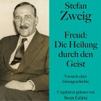 Stefan Zweig: Freud – Die Heilung durch den Geist (MP3-Download)