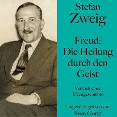 Stefan Zweig: Freud – Die Heilung durch den Geist (MP3-Download) - Zweig, Stefan