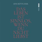 Das Leben ist sinnlos, wenn du nicht liebst (MP3-Download)