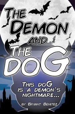 The Demon and The doG (eBook, ePUB) - Benitez, Bryant