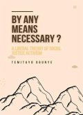 by any means necessary? (eBook, ePUB)