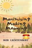 Maximizing Making Meaning (eBook, ePUB) Maximizing Making Meaning (eBook, ePUB)
