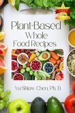 Plant-Based Whole Food Recipes (eBook, ePUB)