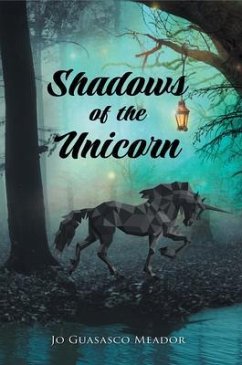 Shadows of the Unicorn (eBook, ePUB) - Meador, Jo Guasasco