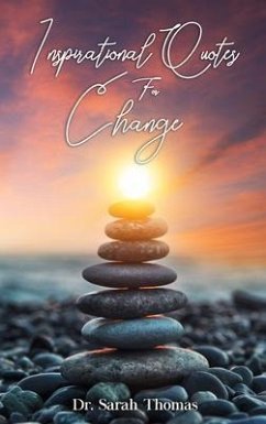 Inspirational Quotes For Change (eBook, ePUB) - Thomas, Sarah