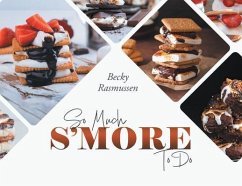So Much S'more To Do (eBook, ePUB) - Becky Rasmussen