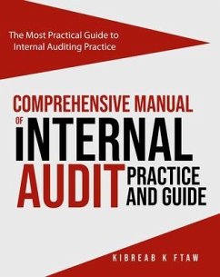 Comprehensive Manual of Internal Audit Practice and Guide (eBook, ePUB) - Ftaw, Kibreab