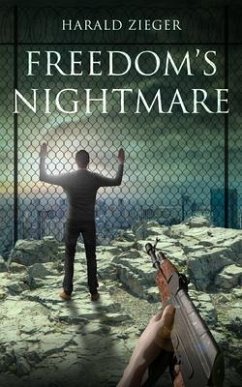 Freedom's Nightmare (eBook, ePUB) - Zieger, Harald