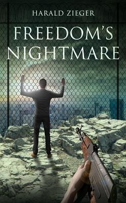 Freedom's Nightmare (eBook, ePUB) Freedom's Nightmare (eBook, ePUB)