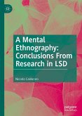 A Mental Ethnography: Conclusions from Research in LSD (eBook, PDF)