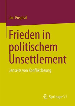 Frieden in politischem Unsettlement (eBook, PDF) - Pospisil, Jan
