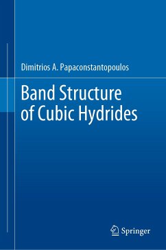 Band Structure of Cubic Hydrides (eBook, PDF) - Papaconstantopoulos, Dimitrios A.