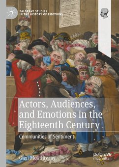 Actors, Audiences, and Emotions in the Eighteenth Century (eBook, PDF) - McGillivray, Glen