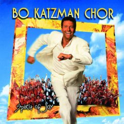 Spirit Of Joy - Bo Katzman Chor