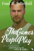 The Games People Play (The Romantical Adventures of Whit & Eddie, #8) (eBook, ePUB)