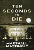 Ten Seconds to Die (eBook, ePUB)