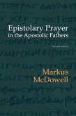 Epistolary Prayer in the Apostolic Fathers: With Commemtary on the Greek Text (eBook, ePUB)