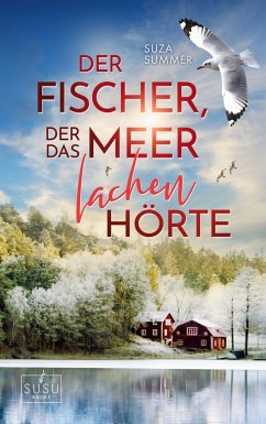 Der Fischer, der das Meer lachen hörte - Summer, Suza