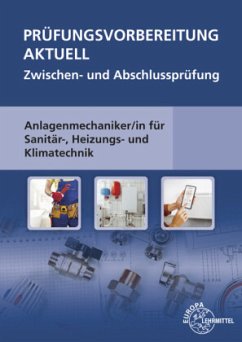 Prüfungsvorbereitung aktuell - Anlagenmechaniker/-in - Grevenstein, Hans-Werner;Jungmann, Friedrich;Krischak, Richard