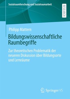 Bildungswissenschaftliche Raumbegriffe - Mattern, Philipp
