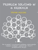 Problem solving w 4 krokach (eBook, ePUB)