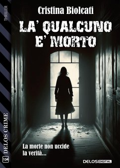 Là qualcuno è morto (eBook, ePUB) - Biolcati, Cristina