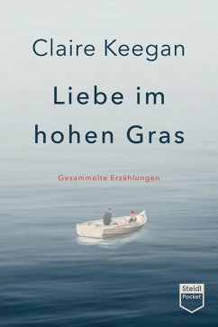 Liebe im hohen Gras (Steidl Pocket) (eBook, ePUB) - Keegan, Claire