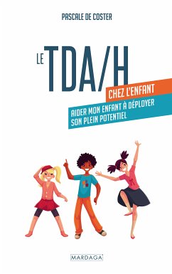 Le TDA/H chez l'enfant (eBook, ePUB) - De Coster, Pascale